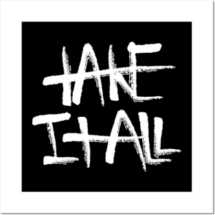 Angelo Grimsley "Take It All" Tee Posters and Art